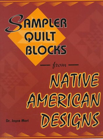 Sampler Quilt Blocks from Native American Designs