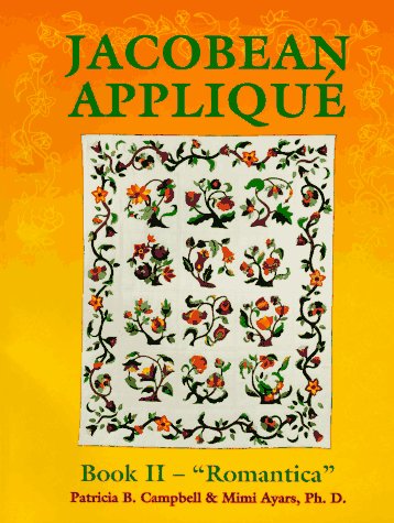 Beispielbild fr 001: Jacobean Applique: Book 2 - "Romantica" (Jacobean Applique Book II) zum Verkauf von Books From California