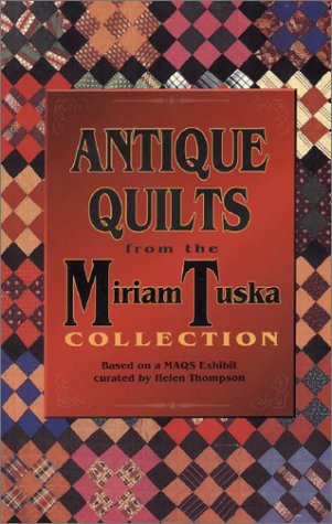 Stock image for Antique Quilts from the Miriam Tuska Collection for sale by HPB-Ruby