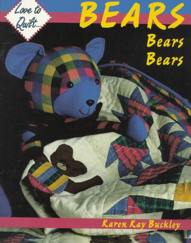 9780891458814: Bears Bears Bears (Love to Quilt)