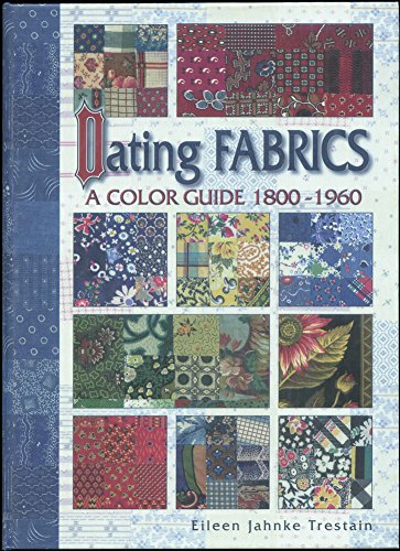 9780891458845: Dating Fabrics: A Color Guide 1800-1960