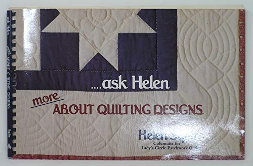 Beispielbild fr Ask Helen More About Quilting Designs (Dear Helen) zum Verkauf von Books From California