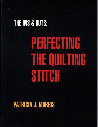 Beispielbild fr Ins and Outs of Perfecting Quilting Stitch zum Verkauf von Better World Books