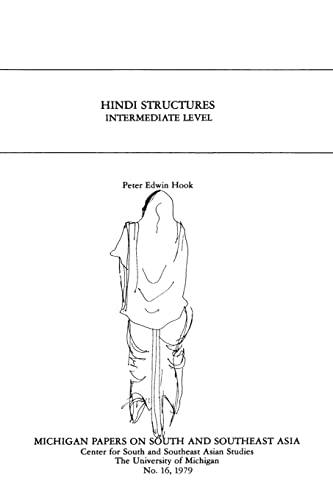 Imagen de archivo de Hindi Structures: Intermediate Level, with Drills, Exercises, and Key (Michigan Papers On South And Southeast Asia) a la venta por HPB-Red