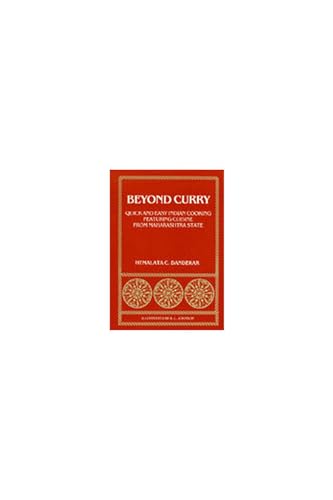 Imagen de archivo de Beyond Curry : Quick and Easy Indian Cooking Featuring Cuisine from Maharashtra State a la venta por Better World Books