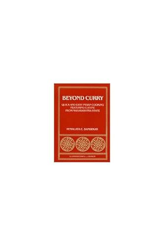 Stock image for Beyond Curry : Quick and Easy Indian Cooking Featuring Cuisine from Maharashtra State for sale by Better World Books