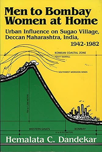 Stock image for Men to Bombay, Women at Home: Urban Influence on Sugao Village, Deccan Maharashtra, India, 1942?1982 (Volume 28) (Michigan Papers On South And Southeast Asia) for sale by GF Books, Inc.