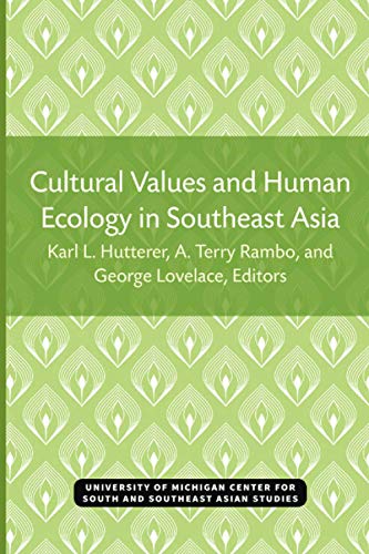 Beispielbild fr Cultural Values and Human Ecology in Southeast Asia (Michigan Papers On South And Southeast Asia) (Volume 27) zum Verkauf von POQUETTE'S BOOKS