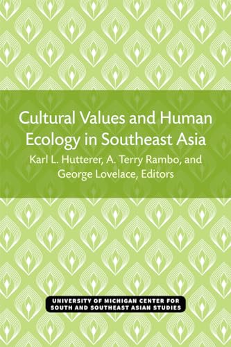 Imagen de archivo de Cultural Values and Human Ecology in Southeast Asia a la venta por Michener & Rutledge Booksellers, Inc.