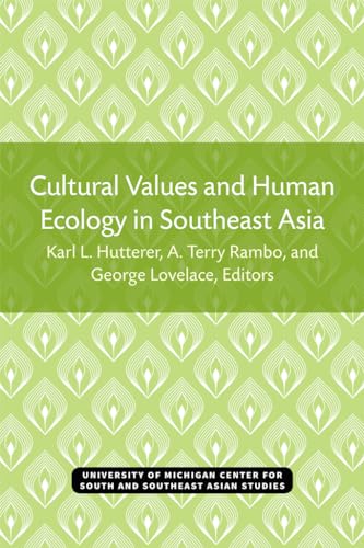 Stock image for Cultural Values and Human Ecology in Southeast Asia (Michigan Papers on South and Southeast Asia) for sale by GuthrieBooks