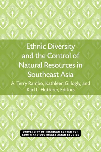 Stock image for Ethnic Diversity and the Control of Natural Resources in Southeast Asia (Volume 32) (Michigan Papers On South And Southeast Asia) for sale by GF Books, Inc.