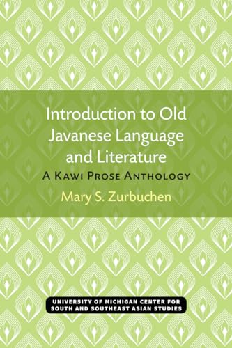 Stock image for Introduction to Old Javanese Language and Literature: A Kawi Prose Anthology (Michigan Series In South And Southeast Asian Languages And Linguistics) for sale by Book Deals
