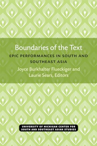 Stock image for Boundaries of the Text: Epic Performances in South and Southeast Asia (Michigan Papers On South And Southeast Asia) (Volume 35) for sale by GF Books, Inc.