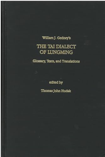 9780891480679: The Tai Dialect of Lungming: Glossary, Texts, and Translations (Volume 39) (Michigan Papers On South And Southeast Asia)
