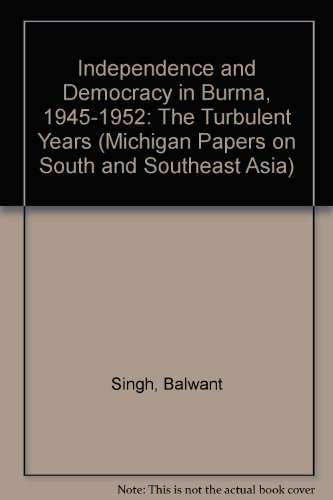 Stock image for Independence and Democracy in Burma, 1945-1952: The Turbulent Years for sale by The Book Bin