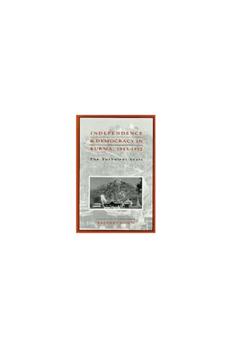 9780891480686: Independence and Democracy in Burma, 1945-1952: The Turbulent Years (MICHIGAN PAPERS ON SOUTH AND SOUTHEAST ASIA)