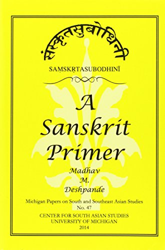 Beispielbild fr Samskrta-Subodhini: A Sanskrit Primer (Michigan Papers on South & Southeast Asia) (Michigan Papers on South and Southeast Asia Studies) zum Verkauf von WorldofBooks