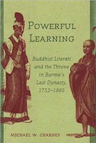 Stock image for Powerful Learning: Buddhist Literati and the Throne in Burma*s Last Dynasty, 1752-1885 for sale by dsmbooks