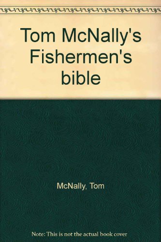 9780891490210: Tom McNally's Fishermen's bible