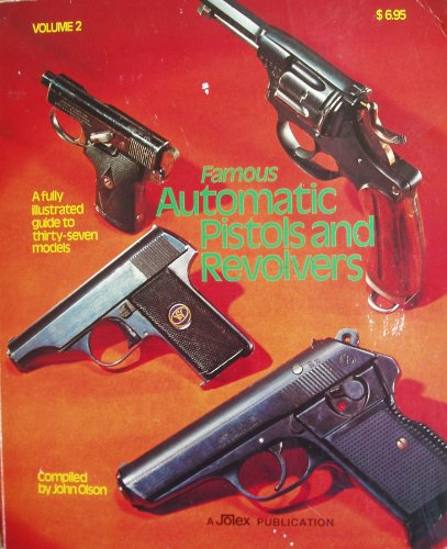 9780891490302: Famous Automatic Pistols and Revolvers : A Fully Illustrated Guide to Thiry-Seven Models (Volume 2)