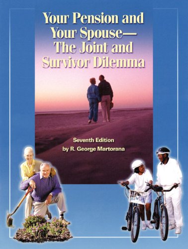 9780891547273: Your Pension and Your Spouse - The Joint and Survivor Dilemma, Seventh Edition