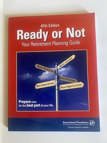 Stock image for Ready or Not: Your Retirement Planning Guide, 47th Edition for sale by ThriftBooks-Atlanta