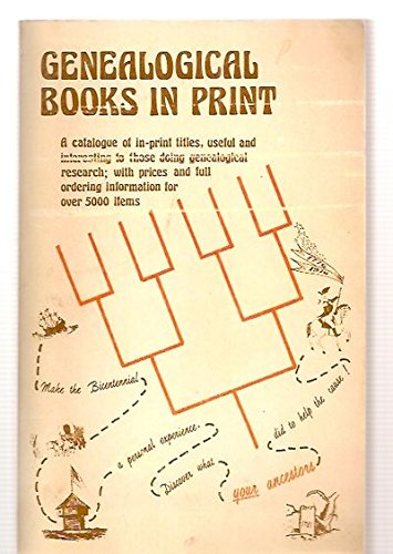 Stock image for GENEALOGICAL BOOKS IN PRINT: A CATALOGUE OF IN-PRINT TITLES, USEFUL AND INTEREST for sale by Better World Books