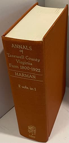 Beispielbild fr Annals of Tazewell County, Virginia From 1800 to 1922 [Two volumes in one. New material and index by Netti Schreiner-Yantis] zum Verkauf von Heartwood Books, A.B.A.A.