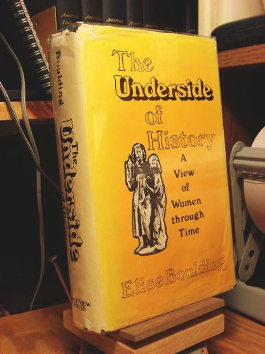 Stock image for The Underside of History Vol. 1 : A View of Women Through Time for sale by Better World Books