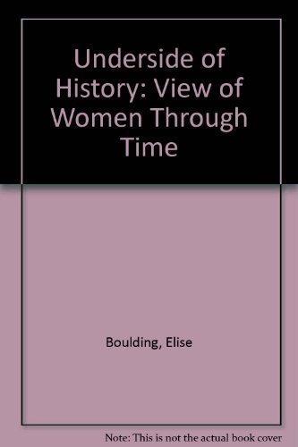 Beispielbild fr The Underside Of History: A View Of Women Through Time zum Verkauf von Ergodebooks