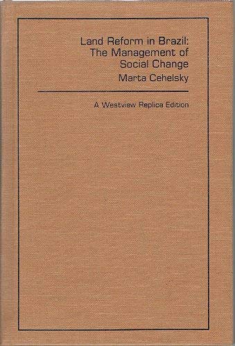 Land Reform in Brazil: The Management of Social Change