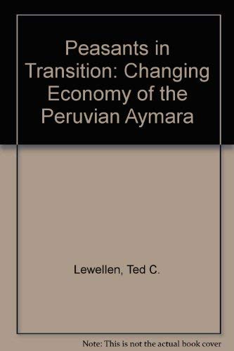 Beispielbild fr Peasants in Transition : The Changing Economy of the Peruvian Aymara: a General Systems Approach zum Verkauf von Better World Books