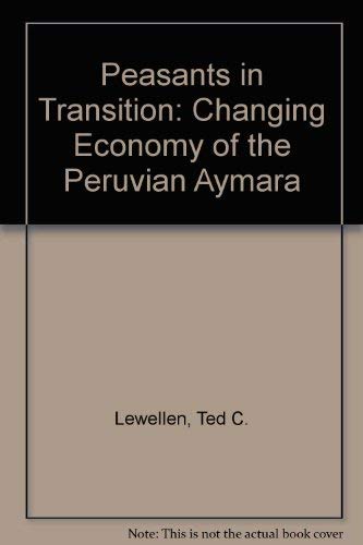 Imagen de archivo de Peasants in Transition : The Changing Economy of the Peruvian Aymara: a General Systems Approach a la venta por Better World Books