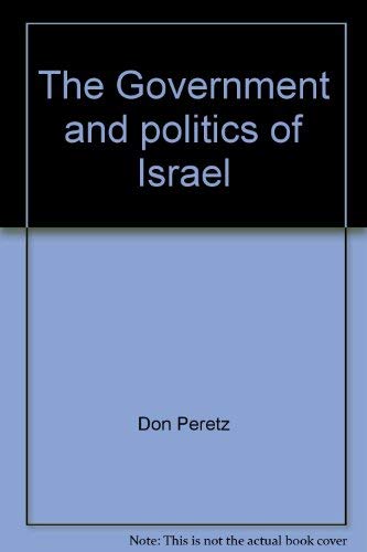 9780891580867: The Government and politics of Israel