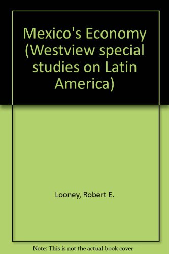 Imagen de archivo de Mexico's Economy : A Policy Analysis with Forecasts to 1990 a la venta por Better World Books