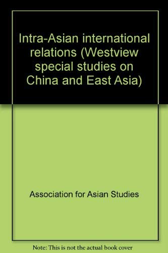 Stock image for Intra-Asian International Relations for sale by Better World Books: West