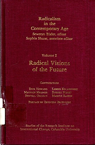 Radicalism in the Contemporary Age Radical Visions of the Future