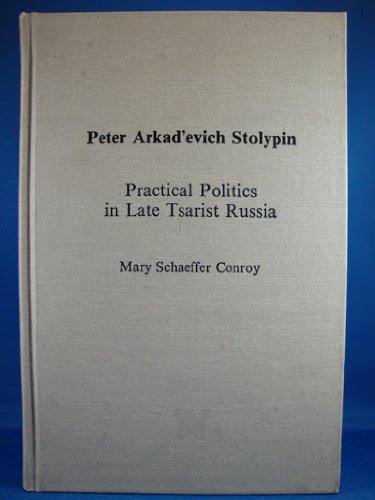 Imagen de archivo de Peter Arkad'evich Stolypin: Practical Politics in Late Tsarist Russia a la venta por Anybook.com