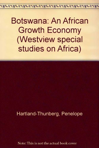 Botswana: An African Growth Economy (Westview Special Studies on Africa)