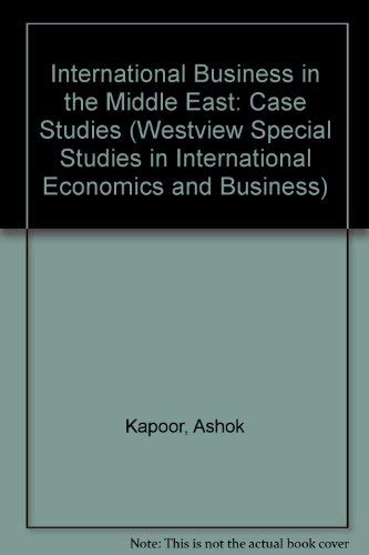 Imagen de archivo de International Business In The Middle East: Case Studies (Westview Special Studies in International Economics and Business) a la venta por Wonder Book