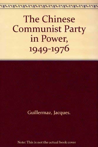 9780891583486: The Chinese Communist Party In Power 1949-1976