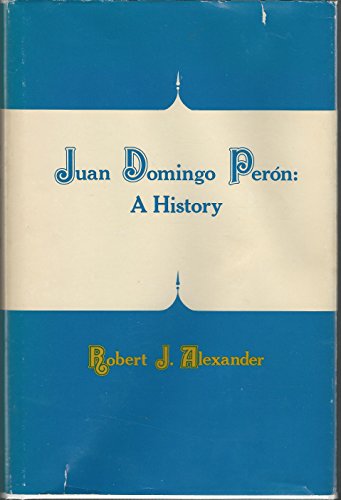 Stock image for Juan Domingo Peron: A History for sale by Books of the Smoky Mountains