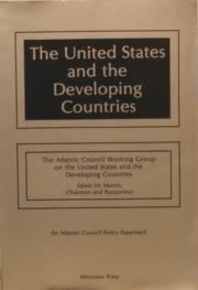 Stock image for The United States and the developing countries (Atlantic Council policy series) for sale by Wonder Book