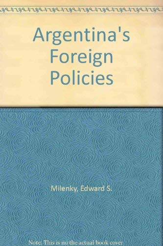 ARGENTINA'S FOREIGN POLICIES