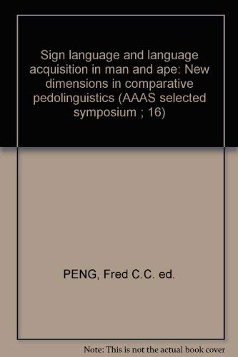 9780891584452: Sign Language And Language Acquisition In Man And Ape: New Dimensions In Comparative Pedolinguistics