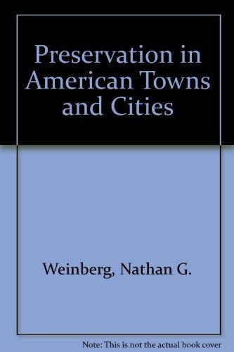 Beispielbild fr Preservation In American Towns And Cities zum Verkauf von Wonder Book