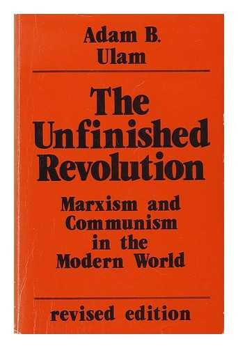 Imagen de archivo de The Unfinished Revolution: Marxism and Communism in the Modern World (Revised Edition) a la venta por GloryBe Books & Ephemera, LLC