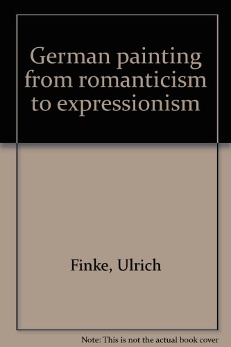 9780891585039: Title: German painting from romanticism to expressionism