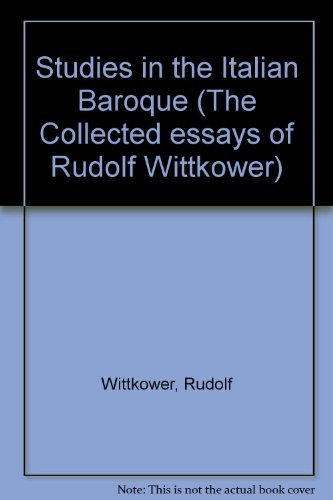 9780891585060: Studies in the Italian Baroque (The Collected essays of Rudolf Wittkower)