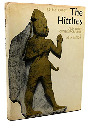 Imagen de archivo de The Hittites and Their Contemporaries in Asia Minor (Ancient Peoples and Places Series, Vol. 83) a la venta por Heisenbooks